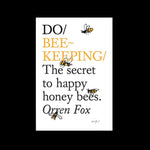 Do Beekeeping - The secret to happy honeybees